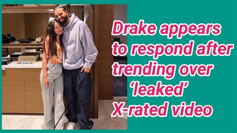 leak drake|Drake appears to respond after trending over ‘leaked’ X